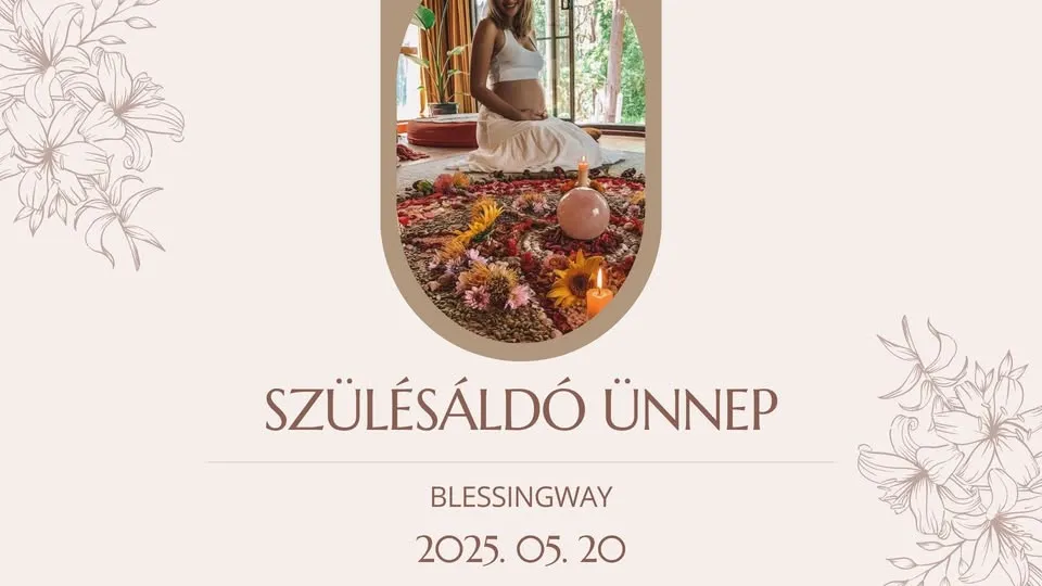 Csoportos szülésáldó ünnep - Blessingway
